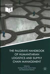 The Palgrave Handbook of Humanitarian Logistics and Supply Chain Management