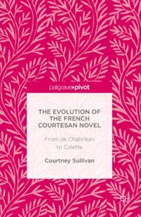 Evolution of the French Courtesan Novel