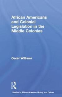 African Americans and Colonial Legislation in the Middle Colonies