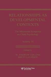 Relationships as Developmental Contexts