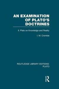 Bokomslag för "An Examination of Plato's Doctrines Vol 2 (RLE: Plato)"