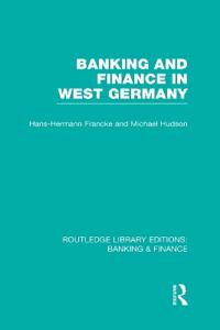 Bokomslag för "Banking and Finance in West Germany (RLE Banking & Finance)"