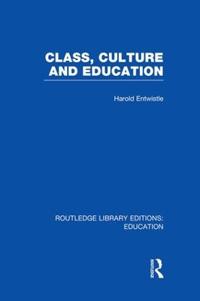 Bokomslag for "Class, Culture and Education (RLE Edu L)"