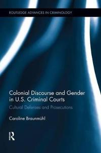 Bokomslag for "Colonial Discourse and Gender in U.S. Criminal Courts"