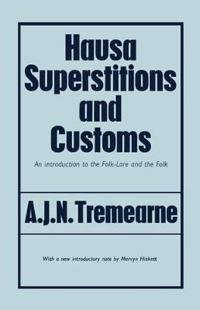 Bokomslag för "Hausa Superstitions and Customs"