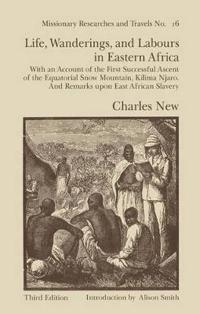 Bokomslag för "Life, Wanderings and Labours in Eastern Africa"