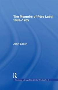 Bokomslag för "The Memoirs of Pere Labat, 1693-1705"