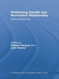 Bokomslag för "Rethinking Gandhi and Nonviolent Relationality"