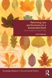 Bokomslag för "Reforming Law and Economy for a Sustainable Earth"
