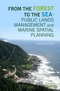 Bokomslag för "From the Forest to the Sea – Public Lands Management and Marine Spatial Planning"