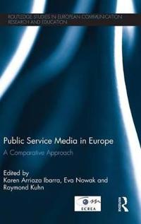 Public Service Media in Europe: A Comparative Approach