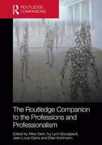 Bokomslag for "The Routledge Companion to the Professions and Professionalism"