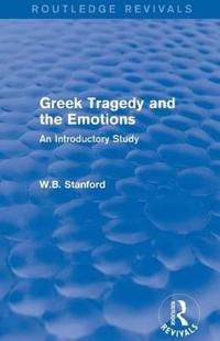 Greek Tragedy and the Emotions (Routledge Revivals)