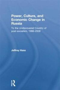 Power, Culture, and Economic Change in Russia