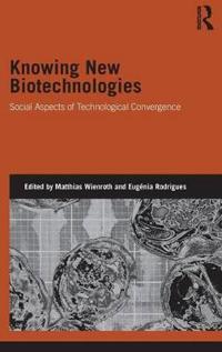 Bokomslag för "Knowing New Biotechnologies"