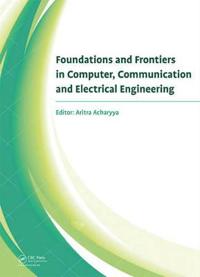 Bokomslag för "Foundations and Frontiers in Computer, Communication and Electrical Engineering"