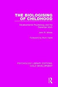 The Biologising of Childhood