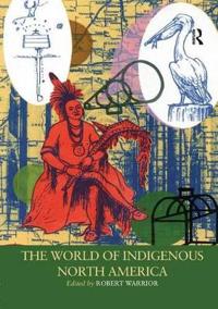 Bokomslag för "The World of Indigenous North America"
