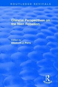 Chinese Perspectives on the Nien Rebellion