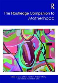 Bokomslag för "The Routledge Companion to Motherhood"