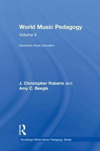 Bokomslag för "World Music Pedagogy, Volume II: Elementary Music Education"