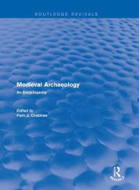 Routledge Revivals: Medieval Archaeology (2001)