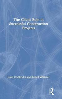The Client Role in Successful Construction Projects