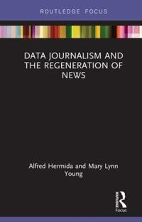 Bokomslag för "Data Journalism and the Regeneration of News"