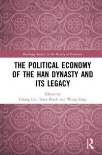 Bokomslag för "The Political Economy of the Han Dynasty and Its Legacy"