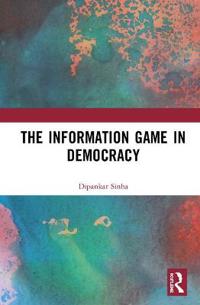 Bokomslag för "The Information Game in Democracy"