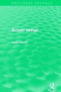 Routledge Revivals: School Design (1994)