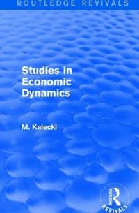 Routledge Revivals: Studies in Economic Dynamics (1943)