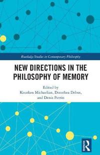 New Directions in the Philosophy of Memory