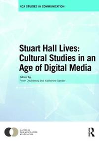Bokomslag för "Stuart Hall Lives: Cultural Studies in an Age of Digital Media"