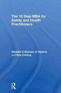 Bokomslag för "The 10 Step MBA for Safety and Health Practitioners"