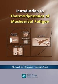 Bokomslag för "Introduction to Thermodynamics of Mechanical Fatigue"