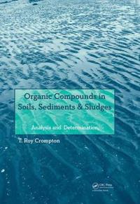 Bokomslag för "Organic Compounds in Soils, Sediments & Sludges"