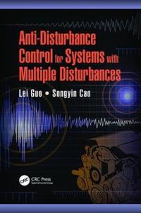 Bokomslag för "Anti-Disturbance Control for Systems with Multiple Disturbances"