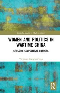 Bokomslag för "Women and Politics in Wartime China"