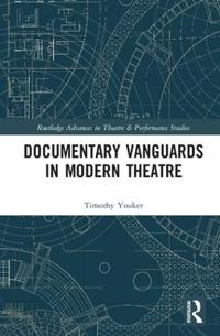 Kirjan kansi "Documentary Vanguards in Modern Theatre"