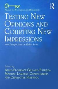 Bokomslag för "Testing New Opinions and Courting New Impressions"