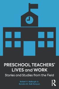 Preschool Teachers’ Lives and Work