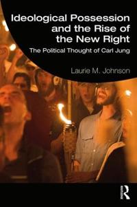 Bokomslag for "Ideological Possession and the Rise of the New Right"