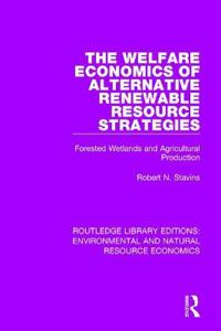 Bokomslag för "The Welfare Economics of Alternative Renewable Resource Strategies"