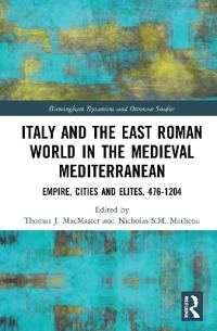 Bokomslag för "Italy and the East Roman World in the Medieval Mediterranean"