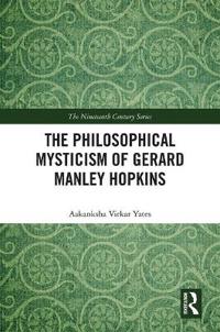 The Philosophical Mysticism of Gerard Manley Hopkins