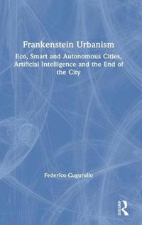 Frankenstein Urbanism