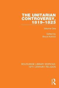 Kirjan kansi "The Unitarian Controversy, 1819-1823"