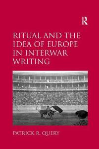 Bokomslag för "Ritual and the Idea of Europe in Interwar Writing"