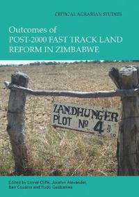 Outcomes of post-2000 Fast Track Land Reform in Zimbabwe